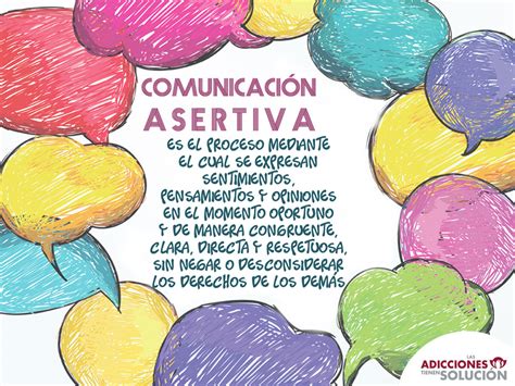 Comunicaci N Asertiva Las Adicciones Tienen Soluci N