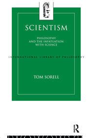 Scientism: Philosophy and the Infatuation with Science - 1st Edition