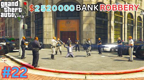 GTA 5 THE BIGGEST BANK ROBBERY MONEY HIEST GTA5 HOW TO BANK ROBBERY