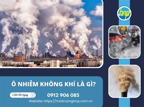 Ô Nhiễm Không Khí Hậu Quả Khó Lường đến Môi Trường Công Ty Tnhh