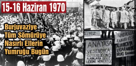 15 16 Haziran Direnişi Ruhu Ile Mücadele Edelim Sınıf Mücadelesinde