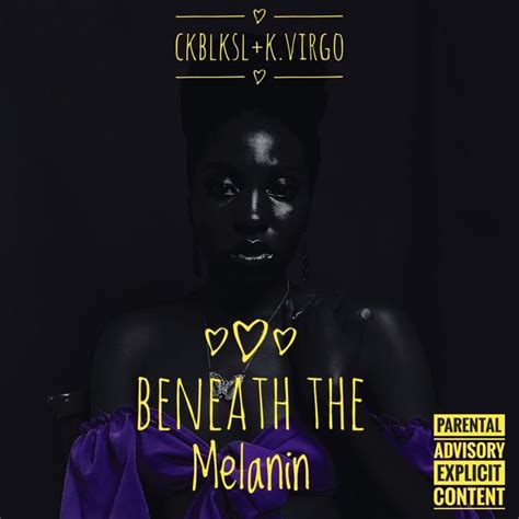 Ckblksl Beneath The Melanin Lyrics Genius Lyrics