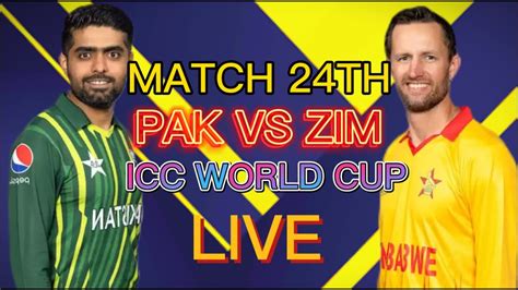 ICC T20 World Cup 2022 PAKISTAN Vs ZIMBABWE MATCH 24 LIVE PAK Vs