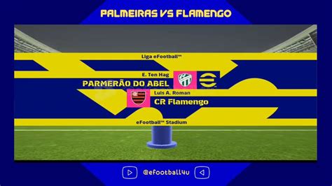 Cl Ssico Palmeiras Vs Flamengo No Efootball Mobile Youtube