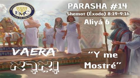 La parasha en audio 14 VAERA y me mostré Aliyah 6 YouTube