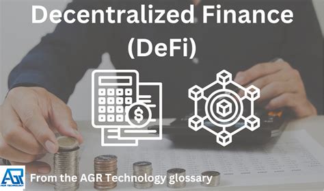 DeFi (Decentralized Finance) - AGR Technology 
