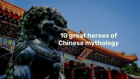 Great Heroes Of Chinese Mythology Gobookmart