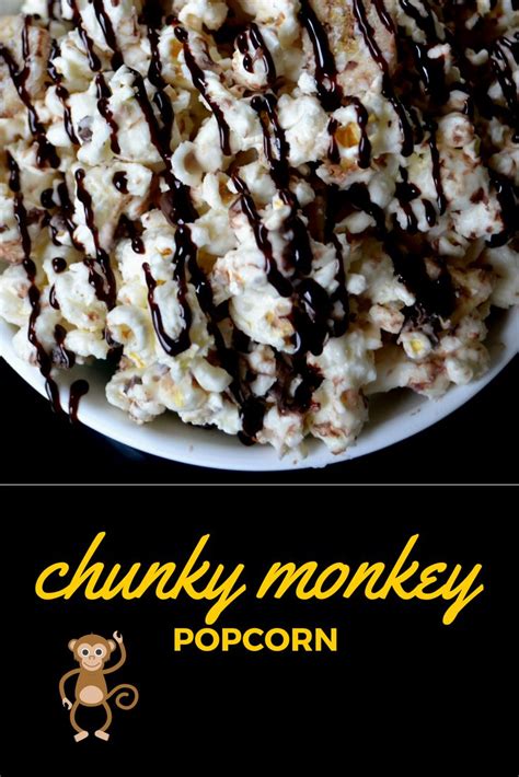 Chunky Monkey Popcorn Recipe Popcorn Recipes Recipes Savory Snacks