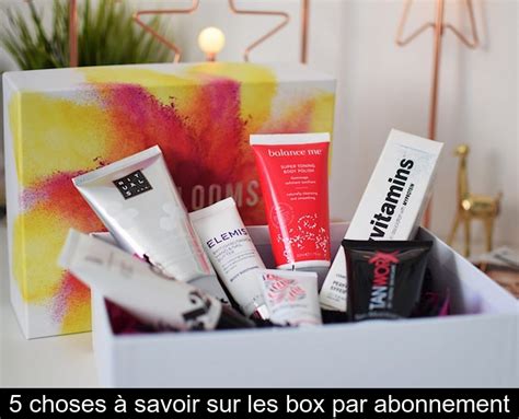 Choses Savoir Sur Les Box Par Abonnement