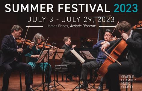 Seattle Chamber Music Society Summer Festival At Benaroya Hall Illsley