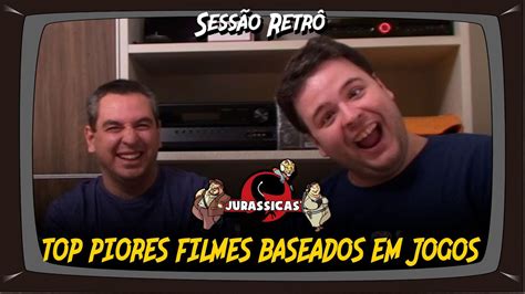 SESSÃO RETRÔ 03 TOP PIORES FILMES BASEADOS EM JOGOS YouTube