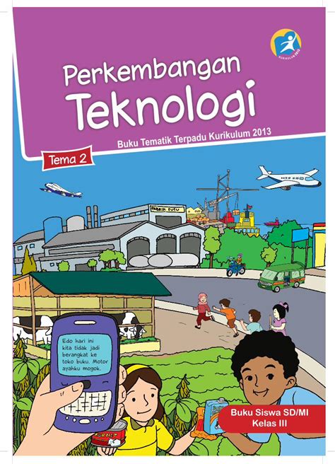 Pdf Perkembangan Teknologi Kelas 3 Tema 2 Buku Siswa Pdfslide