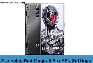 Zte Nubia Red Magic 8 Pro APN Settings 3G 4G 5G LTE VoLTE Internet