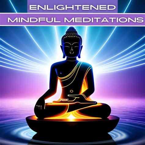 Enlightened Mindful Meditations The Ultimate Zen Album For Relaxation