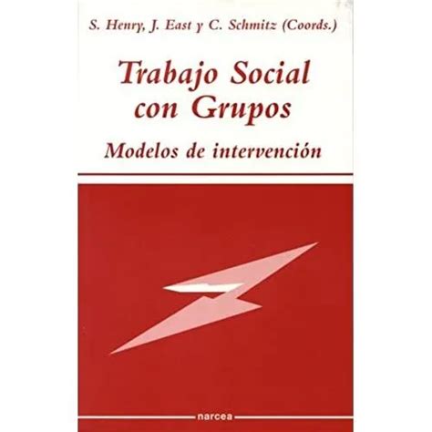 Trabajo Social Con Grupos Modelos De Intervenci N Paperback New