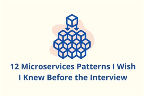 12 Microservices Patterns I Wish I Knew Before The System Design Interview Flipboard