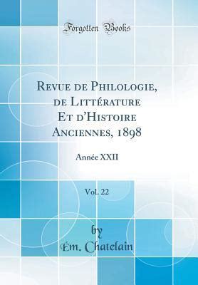 Revue De Philologie De Litt Rature Et D Histoire Anciennes Vol