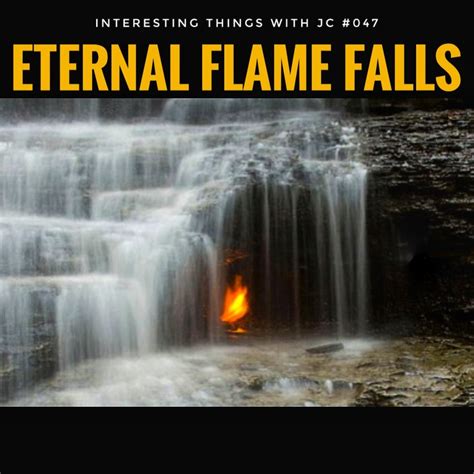 047 Eternal Flame Falls — Jc