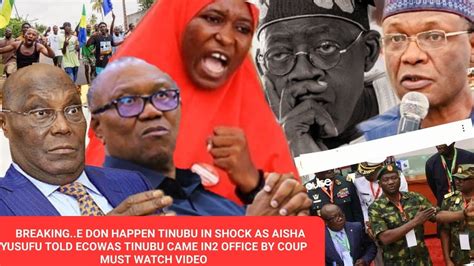 BREAKING E DON HAPPEN TINUBU IN SHOCK AS AISHA YUSUFU TOLD ECOWAS