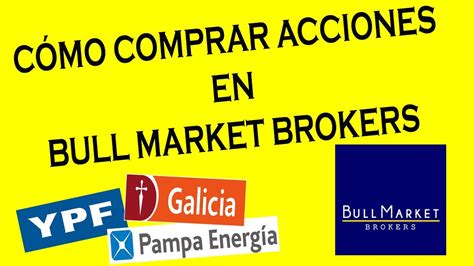 CÓmo Comprar Acciones En Bull Market Brokers Argentina 2020 Youtube