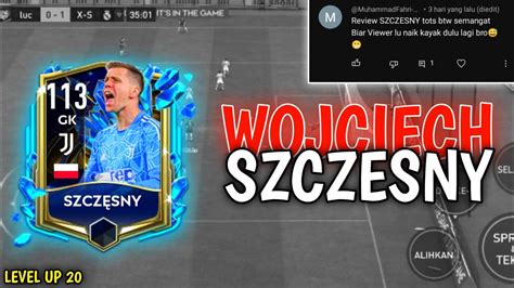 REVIEW GK WOJCIECH SZCZESNY TOTS LEVEL UP 20 OVR 113 FIFA MOBILE