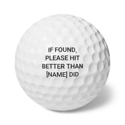 Custom Golf Balls Funny If Found Please Hit Better Than Name Did