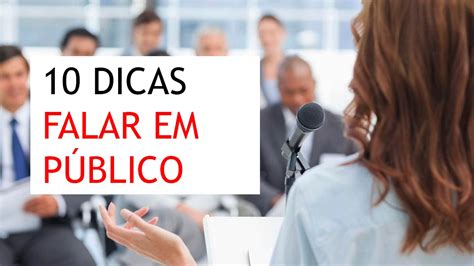 Falar Em Público 10 Dicas Para Uma Apresentação Melhor Youtube