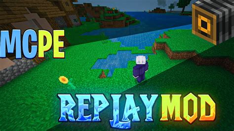 Replay Mod For Minecraft Pe Best Replay Mod For Mcpe