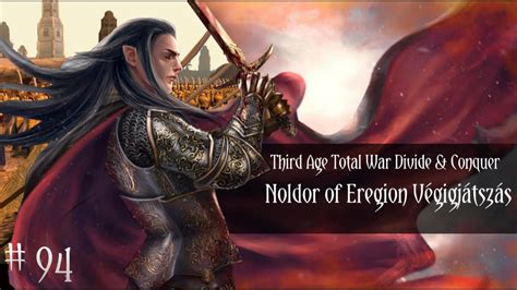 Third Age Total War Divide Conquer Noldor Of Eregion V Gigj Tsz S