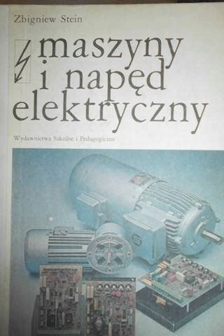 Maszyny i napęd elektryczny Zbigniew Stein 13067988866 oficjalne