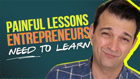 4 Painful Lessons I Wish I Knew Before Becoming An Entrepreneur YouTube