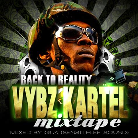 Vybz Kartel Back To Reality Mixtape By Guk Sensithief Sound Mixcloud