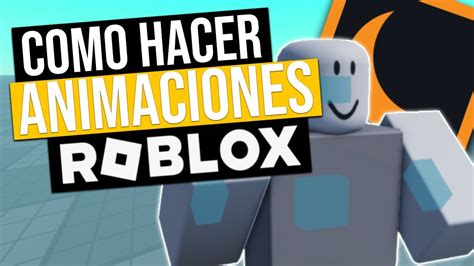 C Mo Hacer Animaciones En Roblox Bien Explicado Youtube