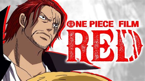 Shanks Movie Confirmed We Need To Talk About One Piece Film Red Youtube