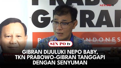 Gibran Dijuluki Nepo Baby Tkn Prabowo Gibran Tanggapi Dengan Senyuman