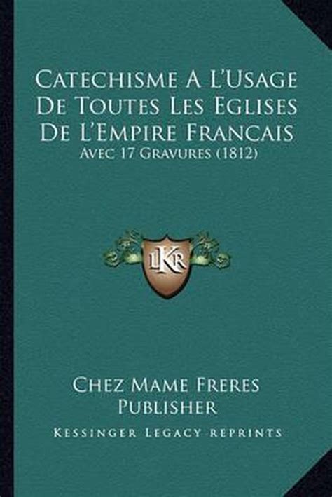 Catechisme A L Usage De Toutes Les Eglises De L Empire Francais Mame