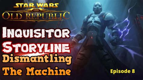 Swtor Story Playthrough Sith Inquisitor Sorcerer Build Dismantling