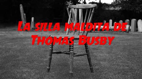 La Silla Maldita De Thomas Busby La Leyenda Museo De Los Warren