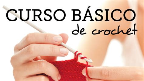 CLASE 1 Curso Básico de Crochet para Principiantes