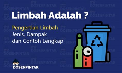 Jenis Jenis Limbah Dan Contohnya Guru