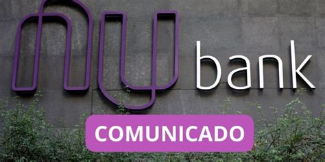 Pix Bloqueado Nubank Emite Comunicado Nesta Quinta Feira