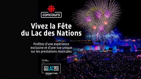 Vivez la Fête du Lac des Nations grâce à Radio Canada Radio Canada ca