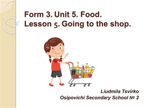 Form 3 Unit 5foodlesson 5 Going To The Shop Ppt