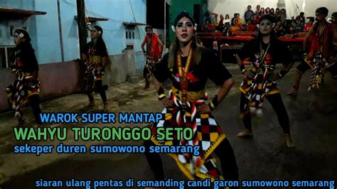 Warok Wahyu Turonggo Seto Sekeper Sumowono Live Semanding Candi Garon