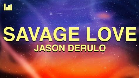 Jason Derulo SAVAGE LOVE Lyrics Prod Jawsh 685 YouTube Music