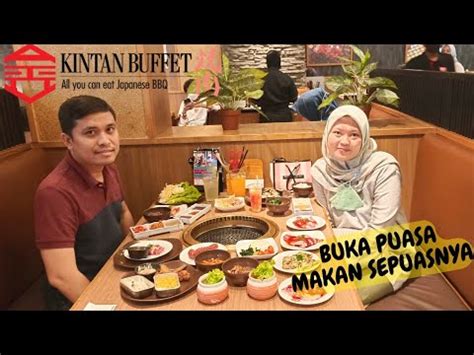 All You Can Eat Kintan Buffet Di Mall Kokas Buka Puasa Makan Daging