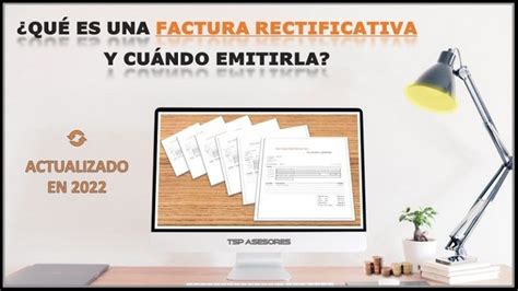 Qu Es Una Factura Rectificativa Y Cu Ndo Emitirla Tsp Asesores