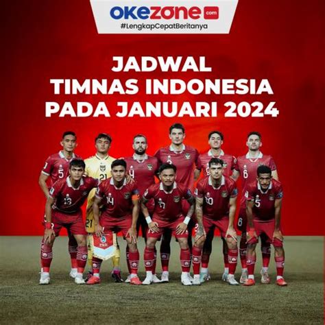 Catat Jadwal Lengkap Timnas Indonesia Pada Januari Ada Lawan