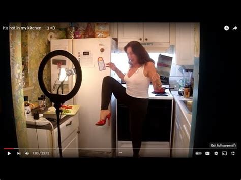 It S Hot In My Kitchen D YouTube