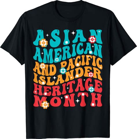 Asian American Pacific Islander Heritage Month Decorations T Shirt